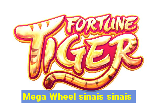 Mega Wheel sinais sinais